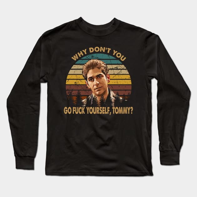 Joe pesci vintage dont go fuk yourself art Long Sleeve T-Shirt by Julie lovely drawings